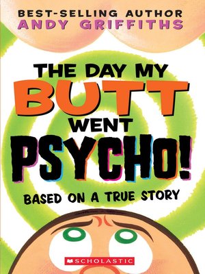 cover image of The Day My Butt Went Psycho